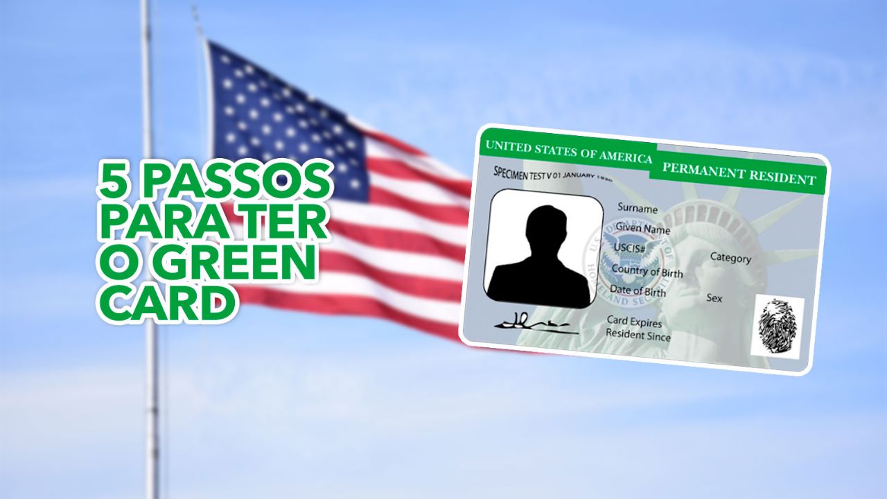 Veja como conseguir um Green Card dos EUA em apenas 5 passos