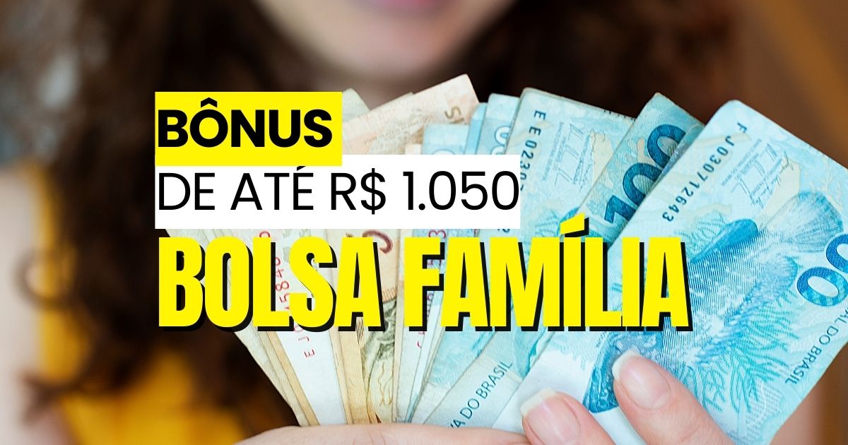 Bônus do Bolsa Família pode pagar mais de R$ 1.000 para as famílias beneficiáNoticiadamanha.com.br.