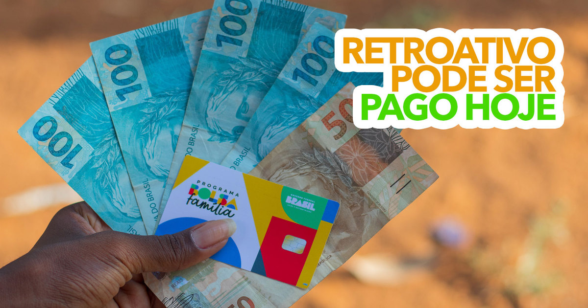 Retroativo do Bolsa Família pode ser pago HOJE; veja como recorrer