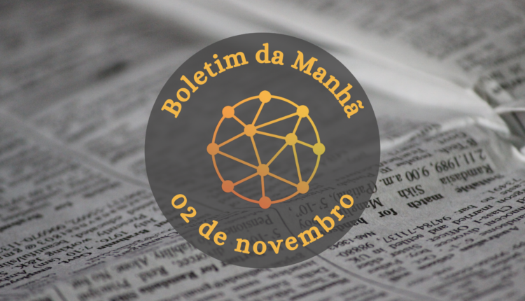 Comece o dia bem informado com o Boletim da Manhã desta quinta-feira, 2 de novembro de 2023.