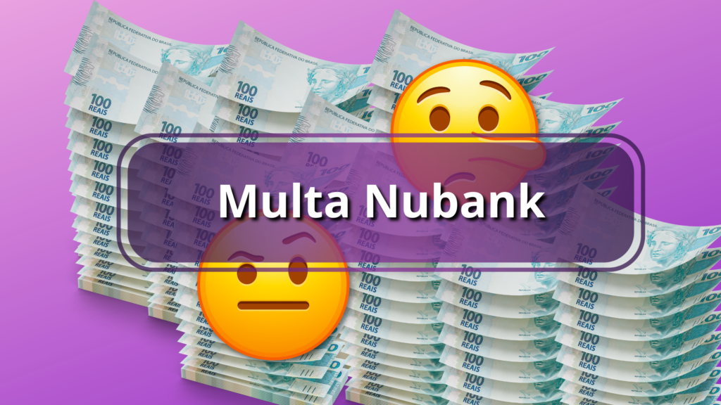 Clientes alegam que têm recebido propostas estranhas para receber dinheiro do Nubank referente à multa milionária.