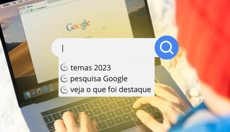 Existem algumas curiosidades sobre os temas mais pesquisados no Google em 2023. Veja a lista que a empresa divulgou recentemente.