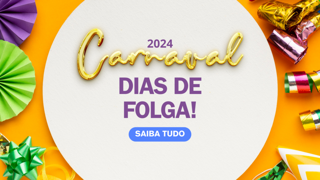 Carnaval 2024: feriados, pontos facultativos e folgas no trabalho. Carnaval cai no meio de fevereiro e terá quatro dias de 