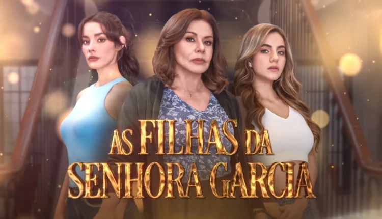 Confira o resumo de 'As filhas da senhora Garcia', de 14 a 18 de julho